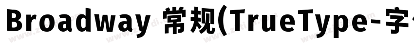 Broadway 常规(TrueType字体转换